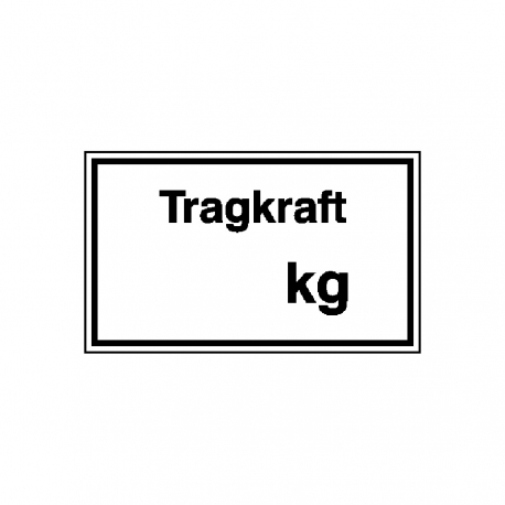 Hinweisschild: Tragkraft kg - Individuelle Gewichtsangabe
