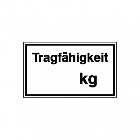 Hinweisschild: Tragfähigkeit kg - Individuelle Gewichtsangabe
