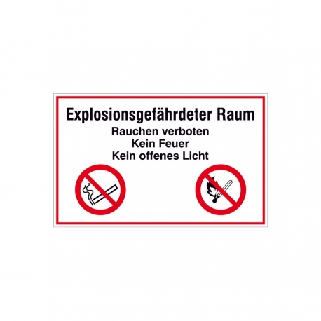 Hinweisschild: Explosionsgefährdeter Raum - Rauchen verboten - Kein Feuer - Kein offenes Licht