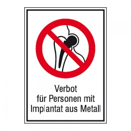Verbots-Kombi-Schild: Kein Zutritt für Personen mit Implantaten aus Metall
