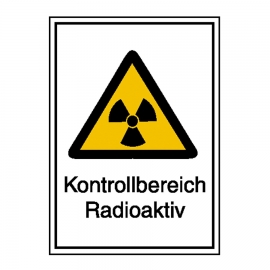 Warn-Kombischild: Strahlenschutz - Kontrollbereich Radioaktiv