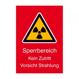 Warn-Kombischild: Strahlenschutz - Sperrbereich - Kein Zutritt Vorsicht Strahlung