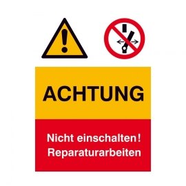 Warn- Verbots- Kombischild: Achtung + Nicht einschalten Reparaturarbeiten
