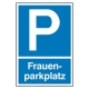 Parkplatz-Schild: P - Frauenparkplatz
