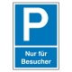 Parkplatz-Schild: P - Nur für Besucher