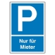 Parkplatz-Schild: P - Nur für Mieter
