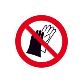 Verbotsschild: Benutzen von Handschuhen verboten