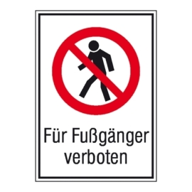 Verbots-Kombi-Schild: Für Fußgänger verboten