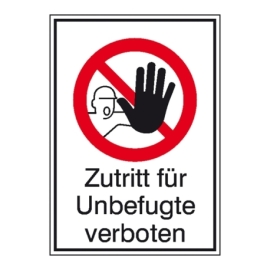 Verbots-Kombi-Schild: Zutritt für Unbefugte verboten