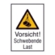 Warn-Kombi-Schild: Vorsicht! Schwebende Last