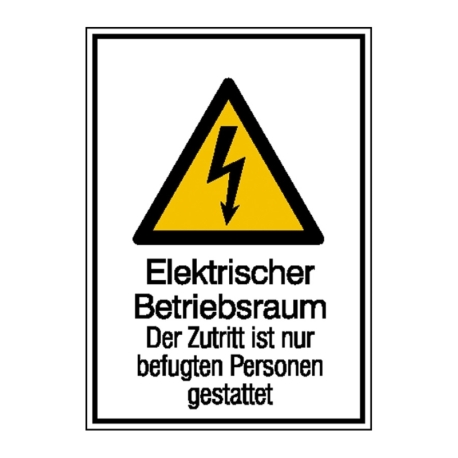 Warn-Kombi-Schild: Elektrischer Betriebsraum - Der Zutritt ist nur befugten Personen gestattet
