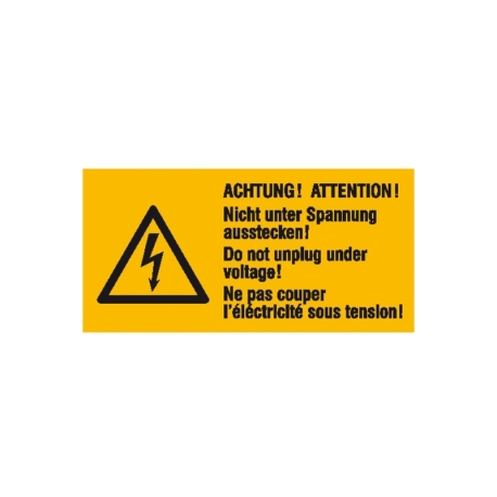 Warn-Kombi-Schild: Achtung! Nicht unter Spannung ausstecken!